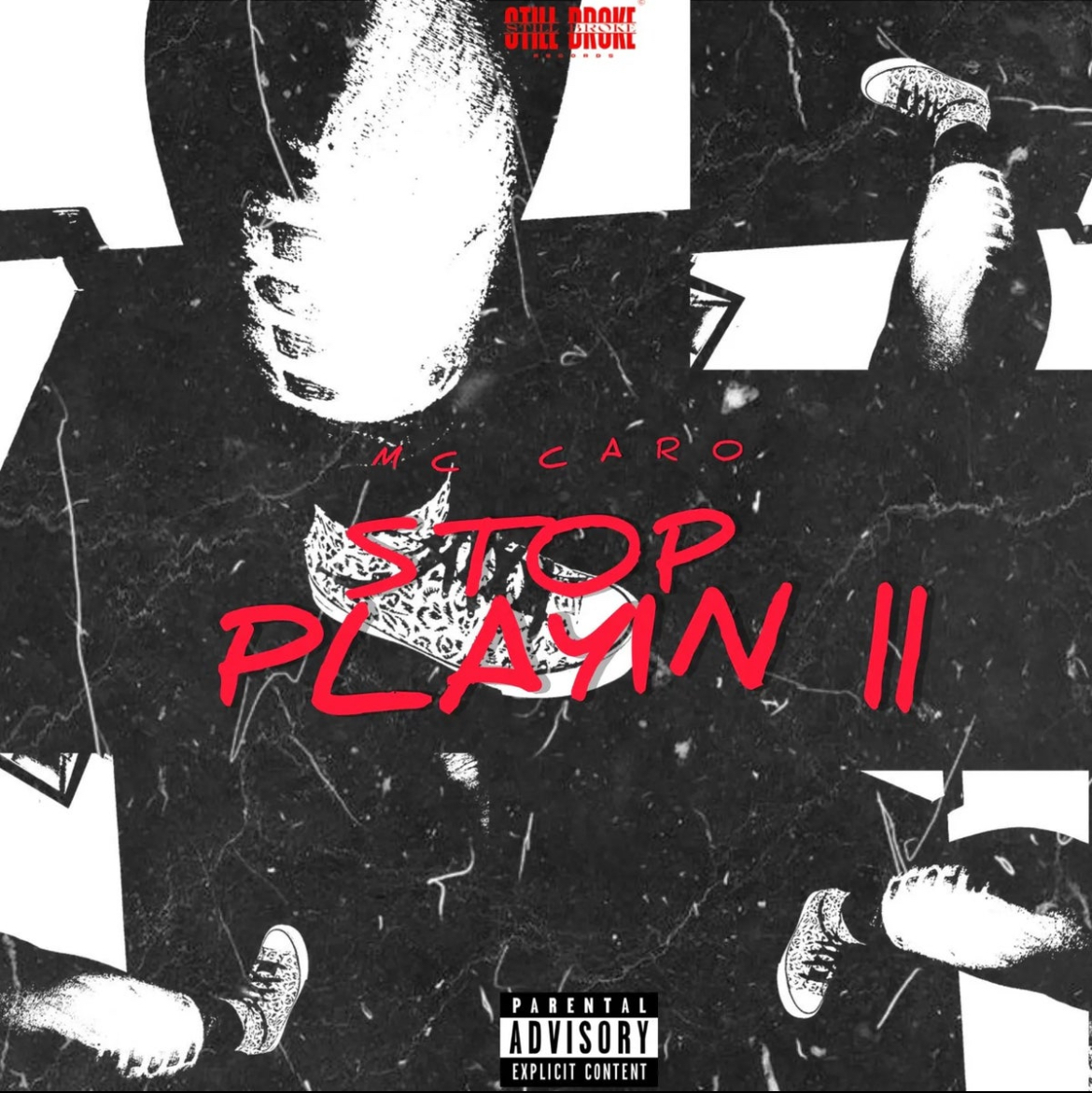 MC CARO – Stop Playing II