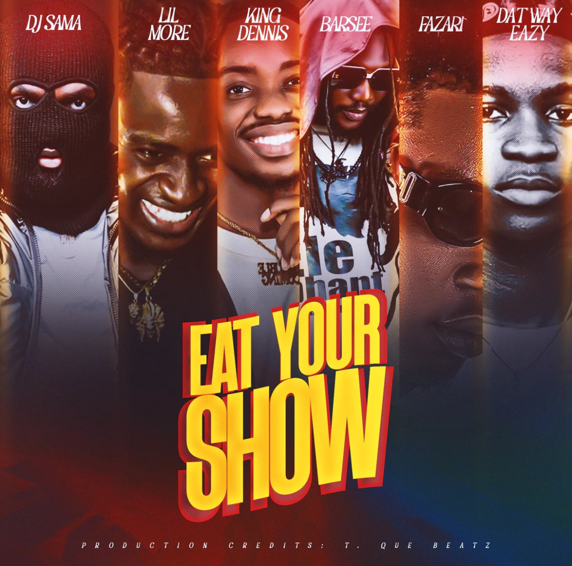 DJ Sama – Eat Your Show Feat. Lil More_ King Dennis_ Fazari_ Barsee_ Datway Eazy