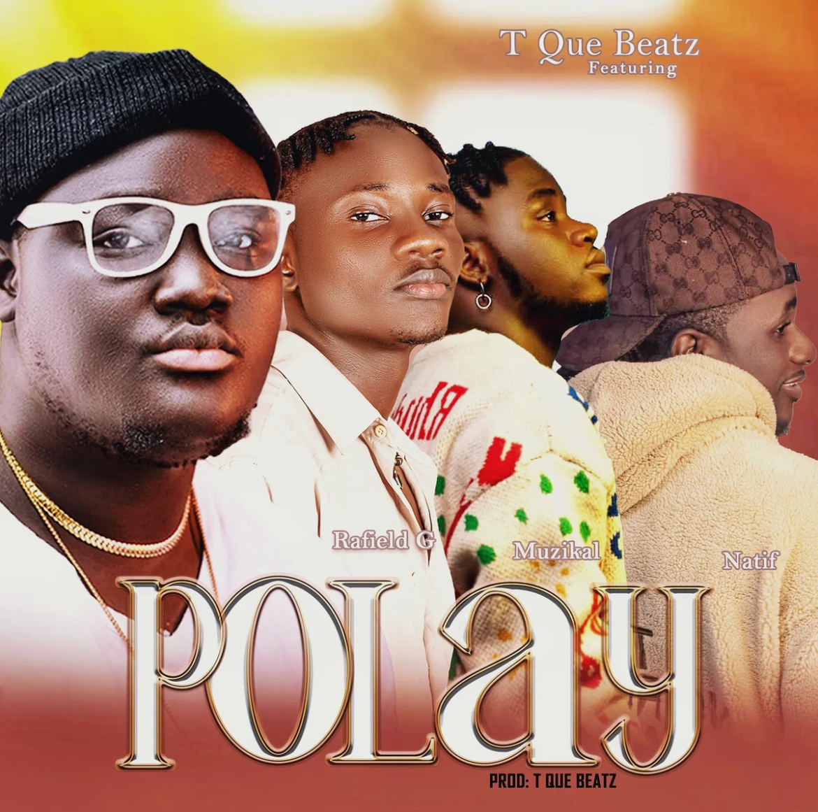 T Que Beatz & Rafield – Polay Feat. Muzikal & Natif