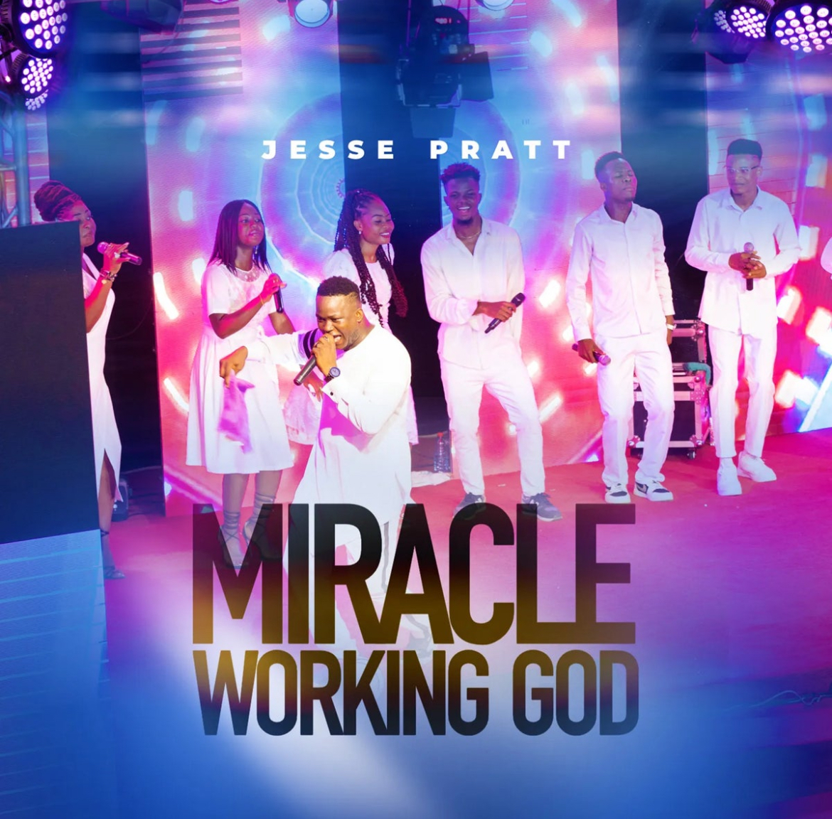Jesse Pratt – Miracle Working God